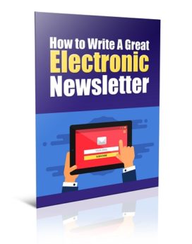 Write A Great Electronic Newsletter - PLR