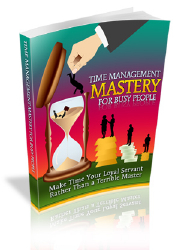 Time Management Mastery For Busy People