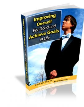 Improving Oneself For Good and Achieve Goals In Life- PLR