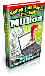 Selling Your Way To Your First Million - PLR