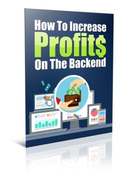 How To Increase Profits On The Backend - PLR