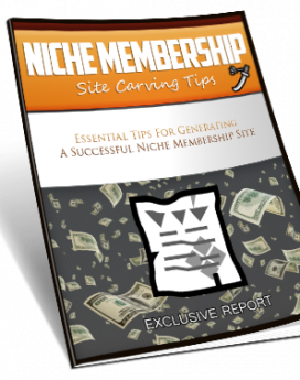 Niche Membership Site Carving Tips