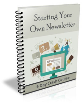 Starting Your Own Newsletter - PLR