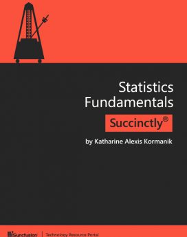 Statistics Fundamentals Succinctly